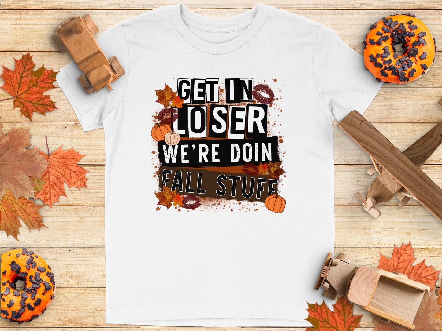 Get In Loser We're Doin Fall Stuff T-shirt