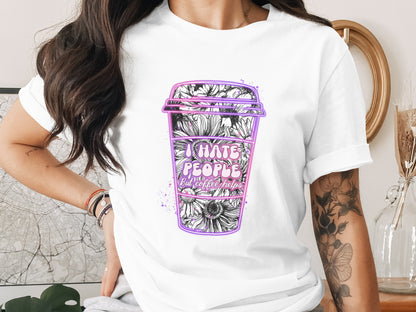 I Hate People But Coffee Helps Unique Graphic T-shirt