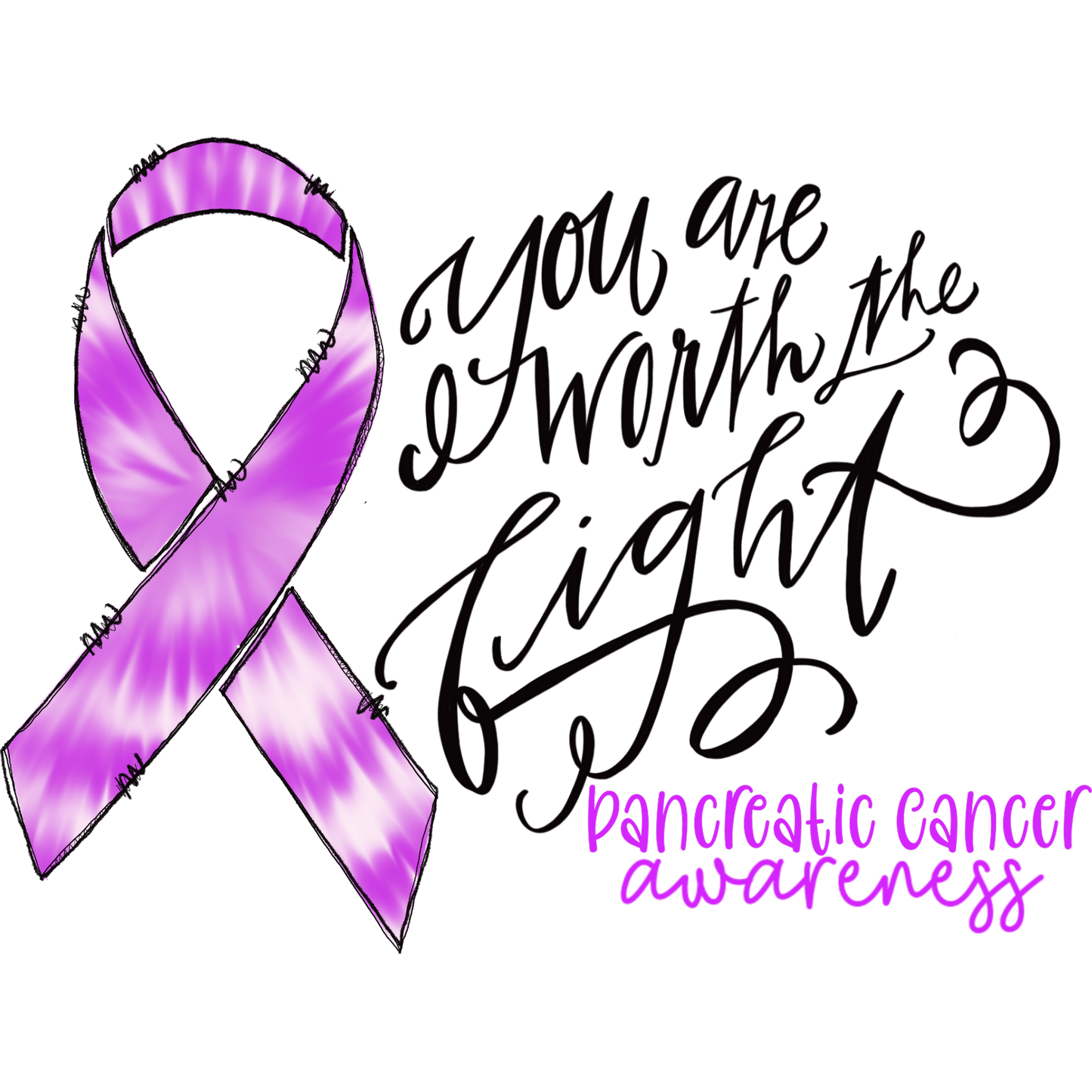 You Are Worth the Fight Pancreatic Cancer Awareness