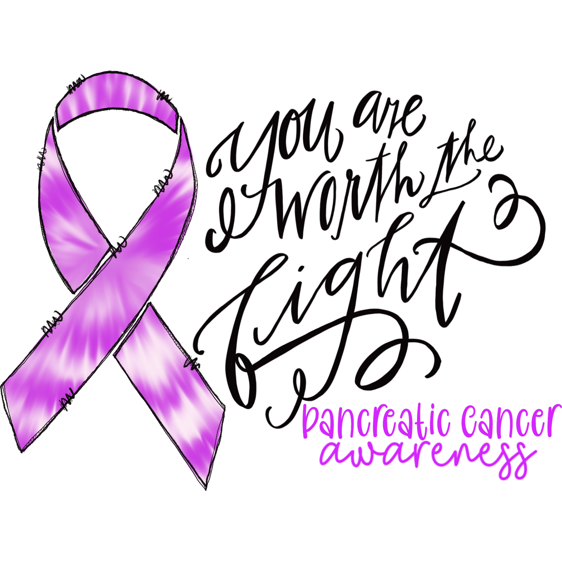 You Are Worth the Fight Pancreatic Cancer Awareness