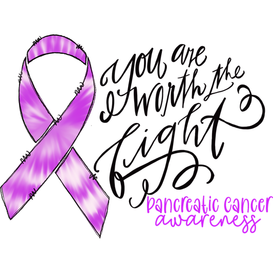 You Are Worth the Fight Pancreatic Cancer Awareness