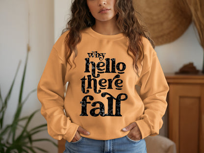Why Hello There Fall Sweatshirt