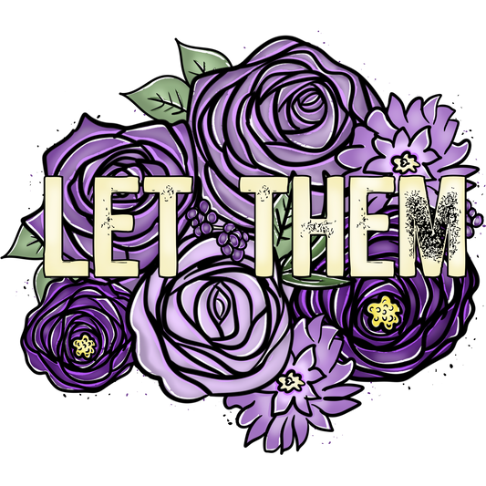 Inspirational Let Them Flower Bouquet Art