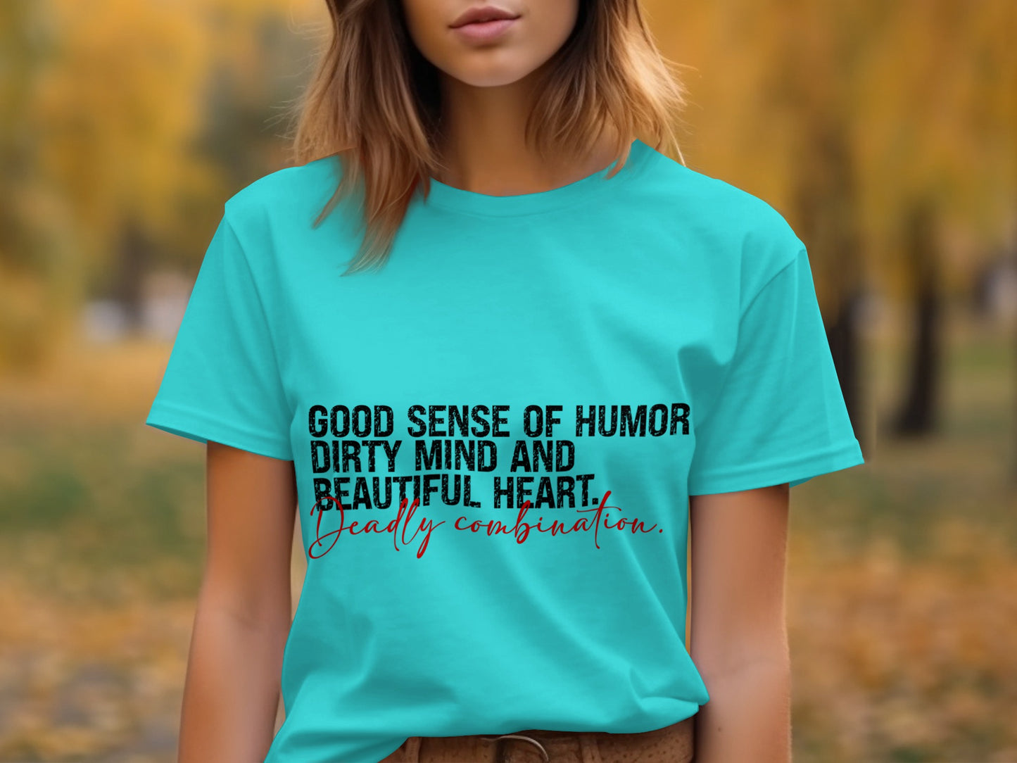 Good Sense of Humor Dirty Mind Beautiful Heart Shirt