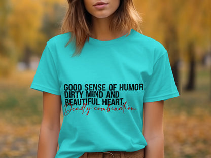 Good Sense of Humor Dirty Mind Beautiful Heart Shirt