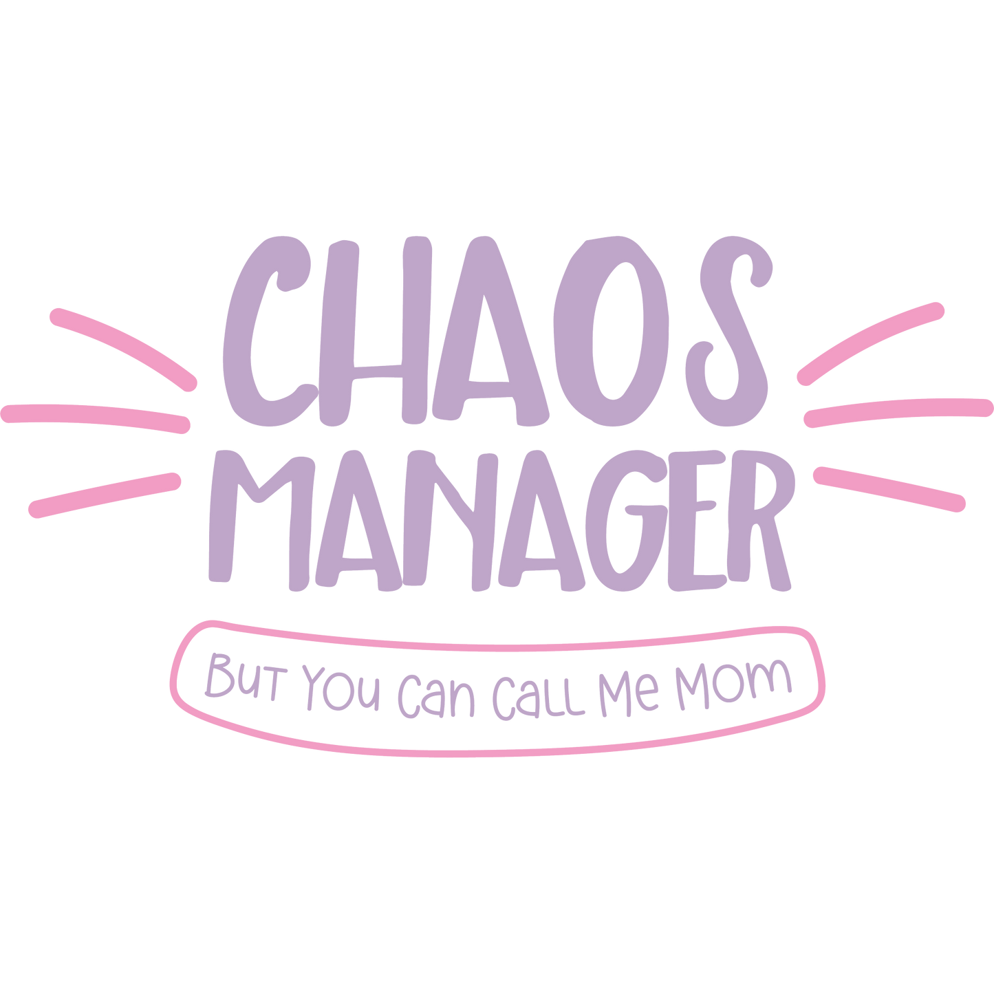 Chaos Manager But You Can Call Me Mom product