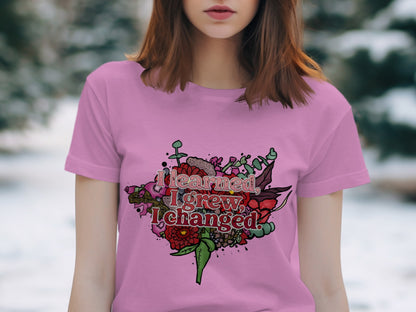 I learned I grew I changed inspirational quote shirt