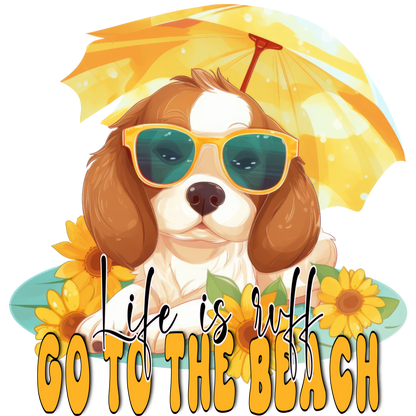 Life is ruff go to the beach product
