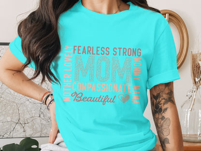 Fearless Strong Mom Compassionate Beautiful T-shirt