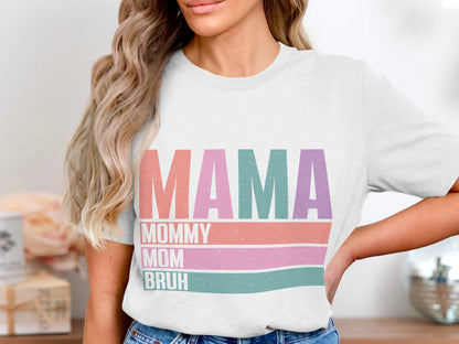 MAMA MOMMY MOM BRUH Graphic Tee Shirt Product