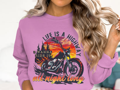 Life Is A Highway I Wanna Ride It Sweatshirt