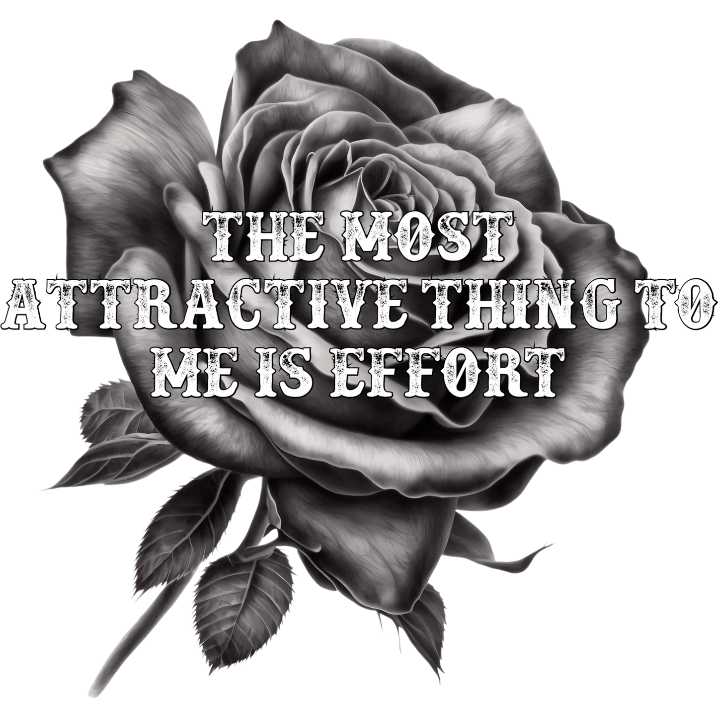 The Most Attractive Thing to Me is Effort Art Print