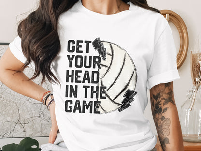 Get Your Head in the Game Volleyball Shirt