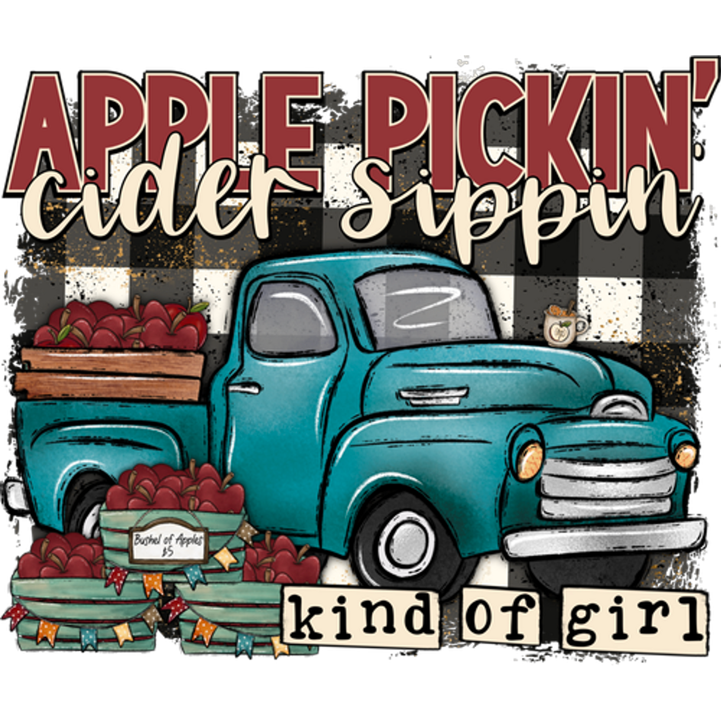 Apple Pickin Cider Sippin Kind of Girl Decor