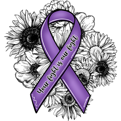 Your Fight Is Our Fight Ribbon Floral Design Art
