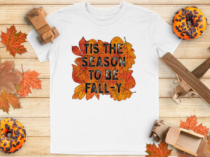 Tis The Season To Be Fall-y Autumn Leaves T-Shirt