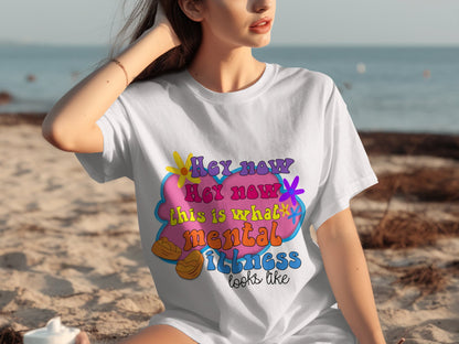 Hey Now This Is What Mental Illness Looks Like Shirt