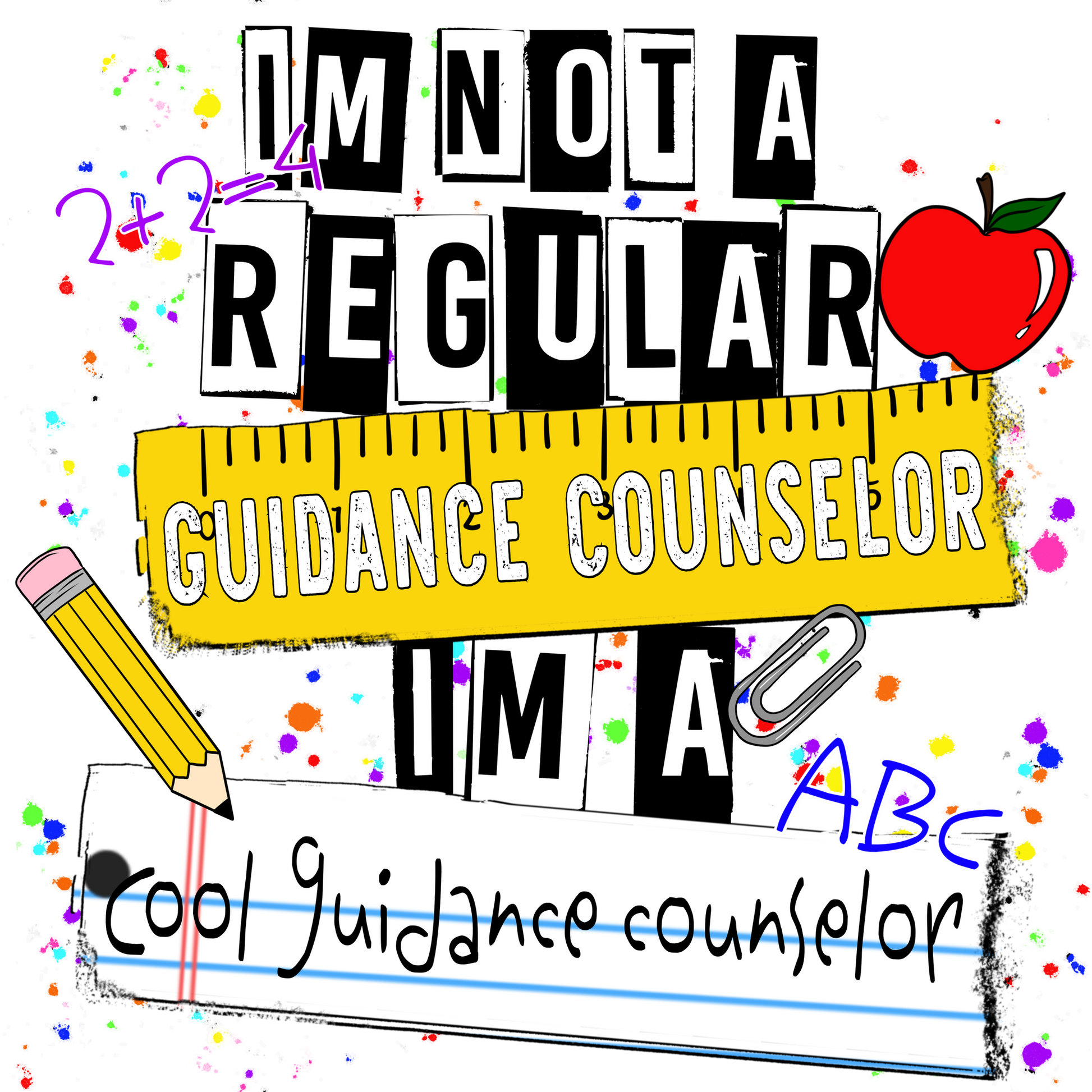 I'm Not a Regular Guidance Counselor Cool Design