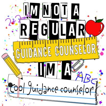 I'm Not a Regular Guidance Counselor Cool Design