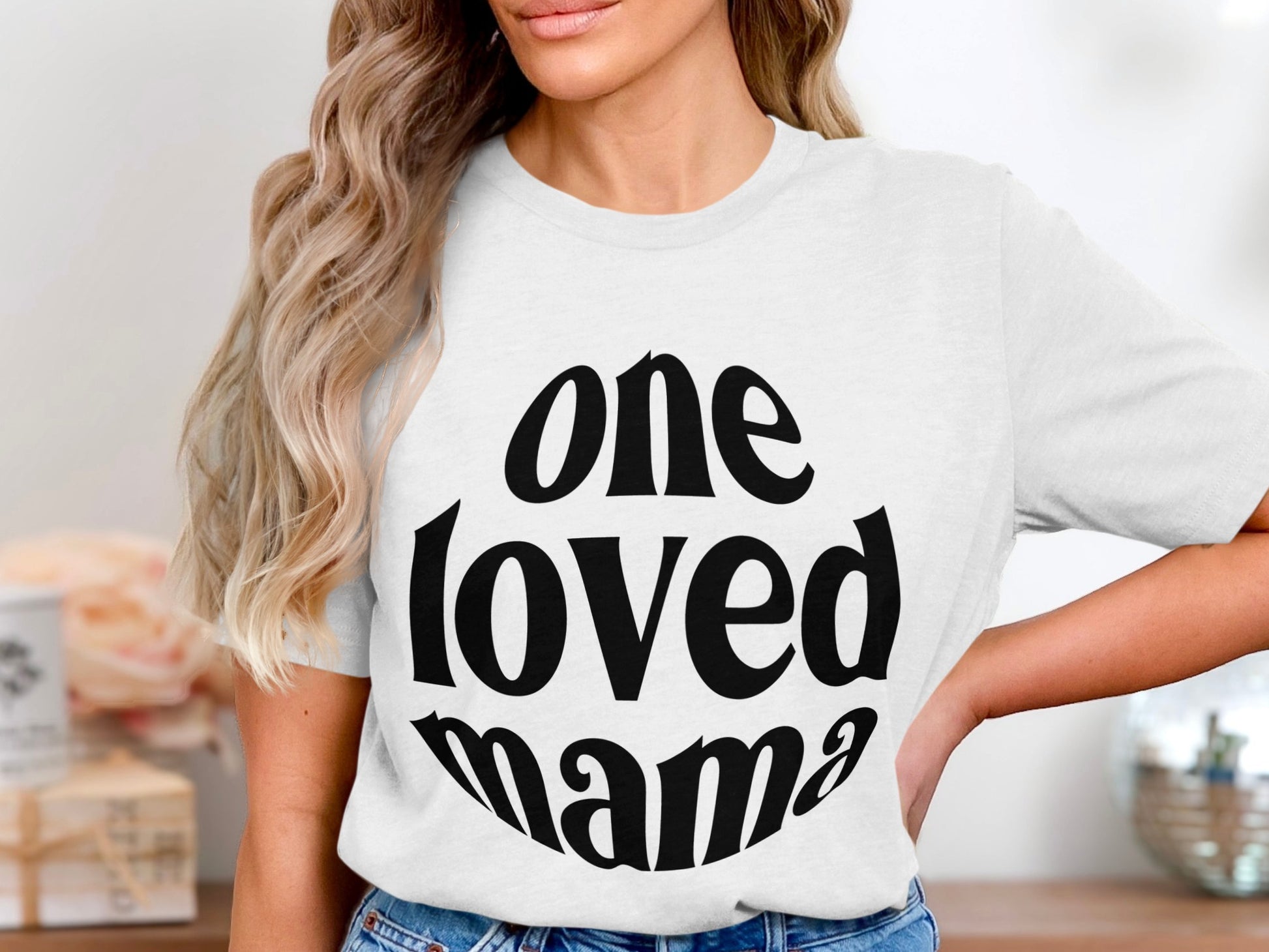 One Loved Mama Graphic T-Shirt for Moms