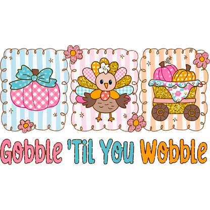 Decorative Gobble 'Til You Wobble Wall Art