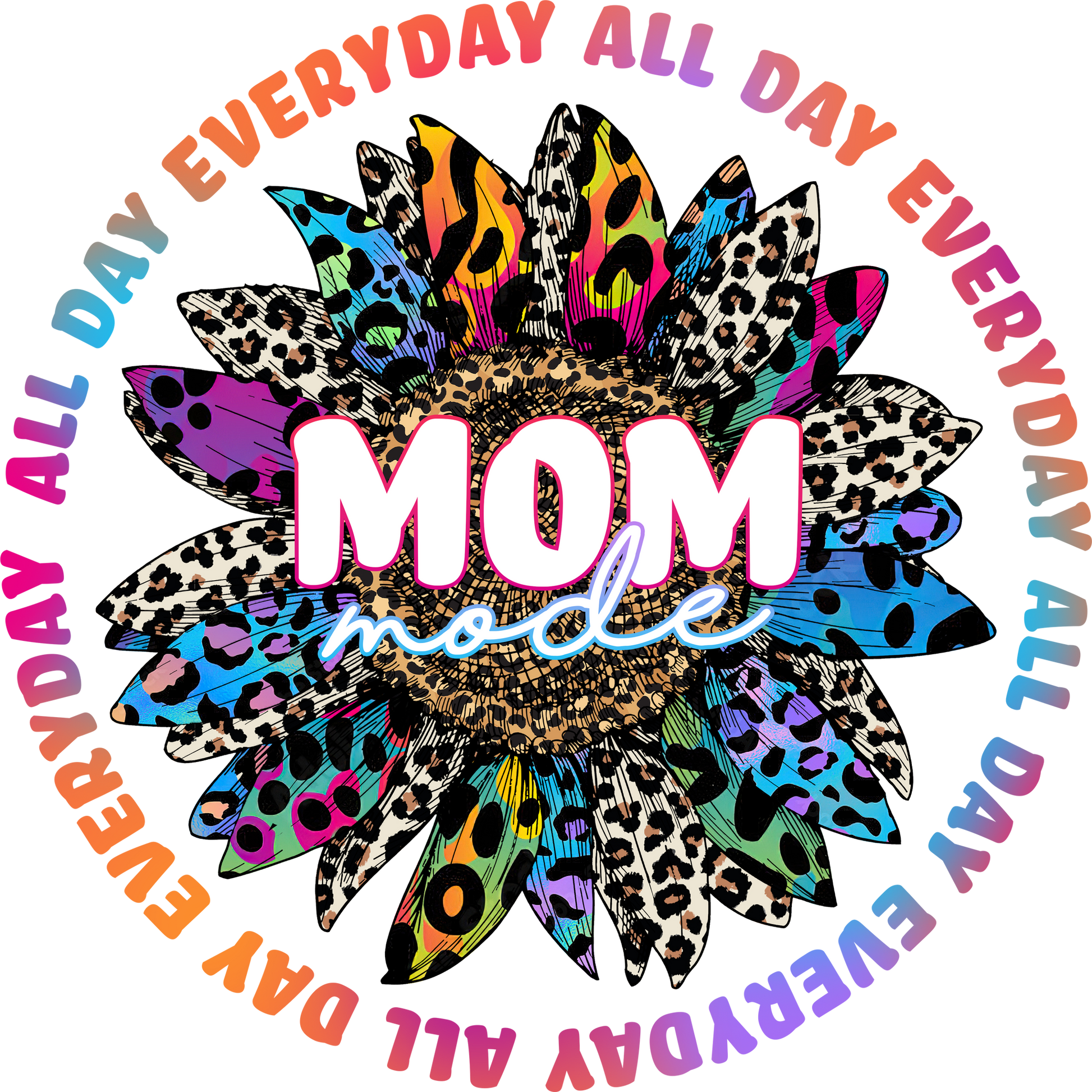 Mom Mode Everyday All Day Colorful Leopard