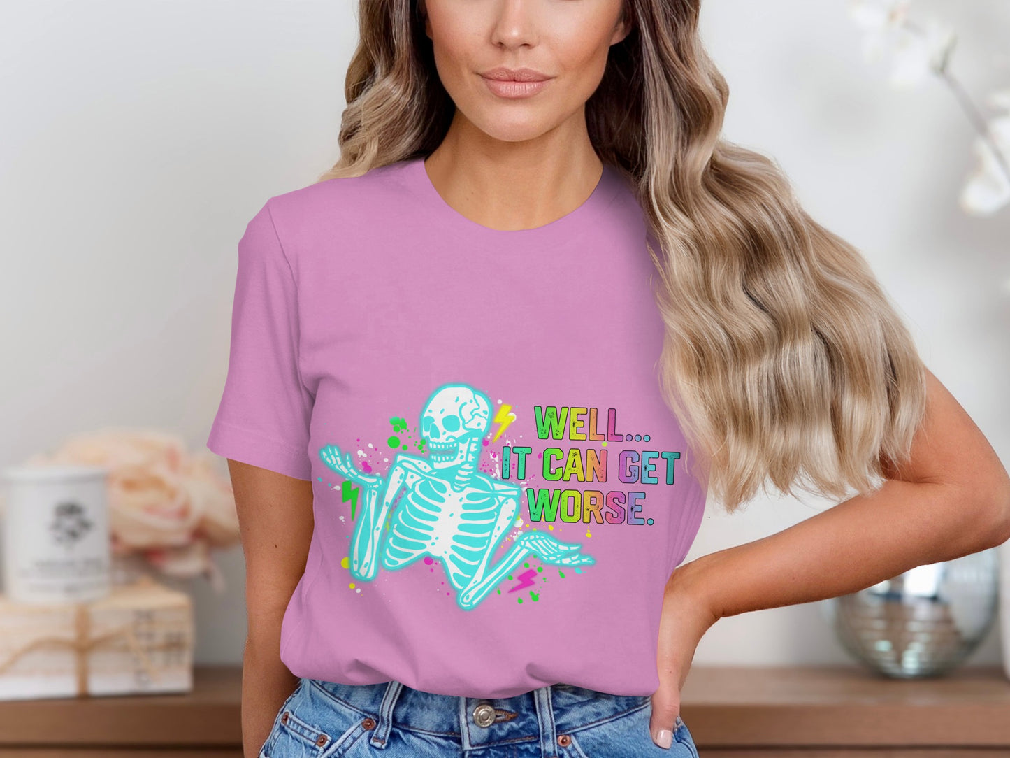 Well It Can Get Worse Graphic Tee