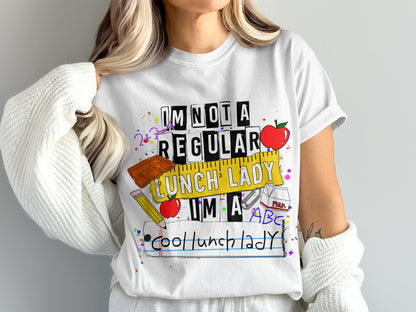 Im Not A Regular Lunch Lady Im A Cool Lunch Lady Shirt