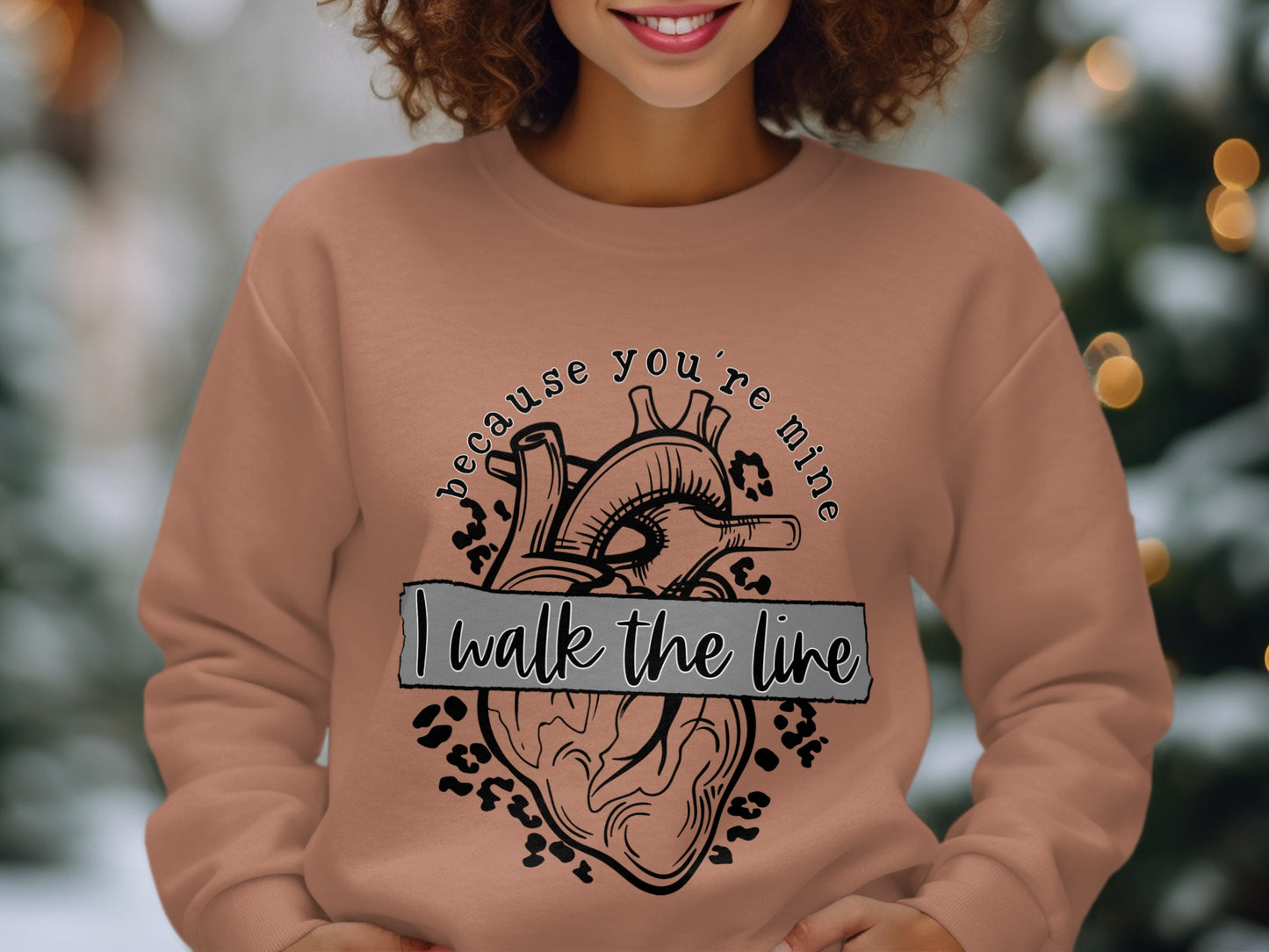 I Walk The Line Because You're Mine Sweatshirt