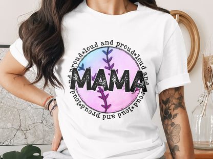 Proud and Loud Mama Graphic T-Shirt Stylish Design