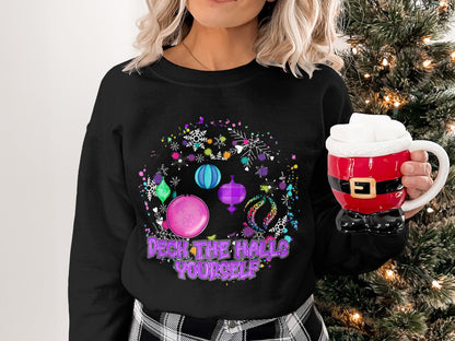 Deck The Halls Yourself Fun Holiday Pullover