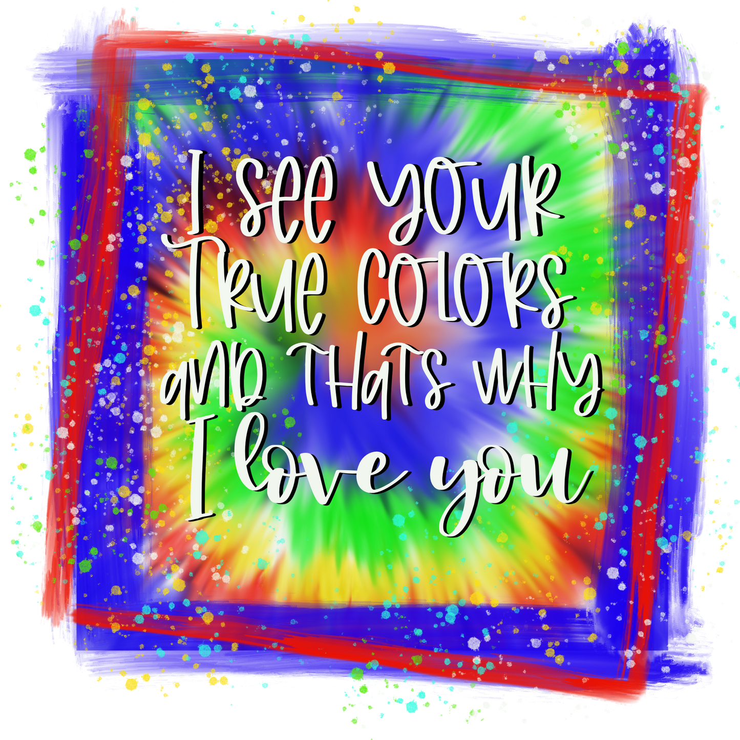 I See Your True Colors and Thats Why I Love You product