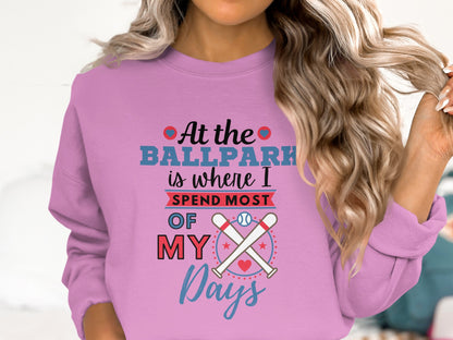 At the Ballpark is Where I Spend Most of My Days Shirt