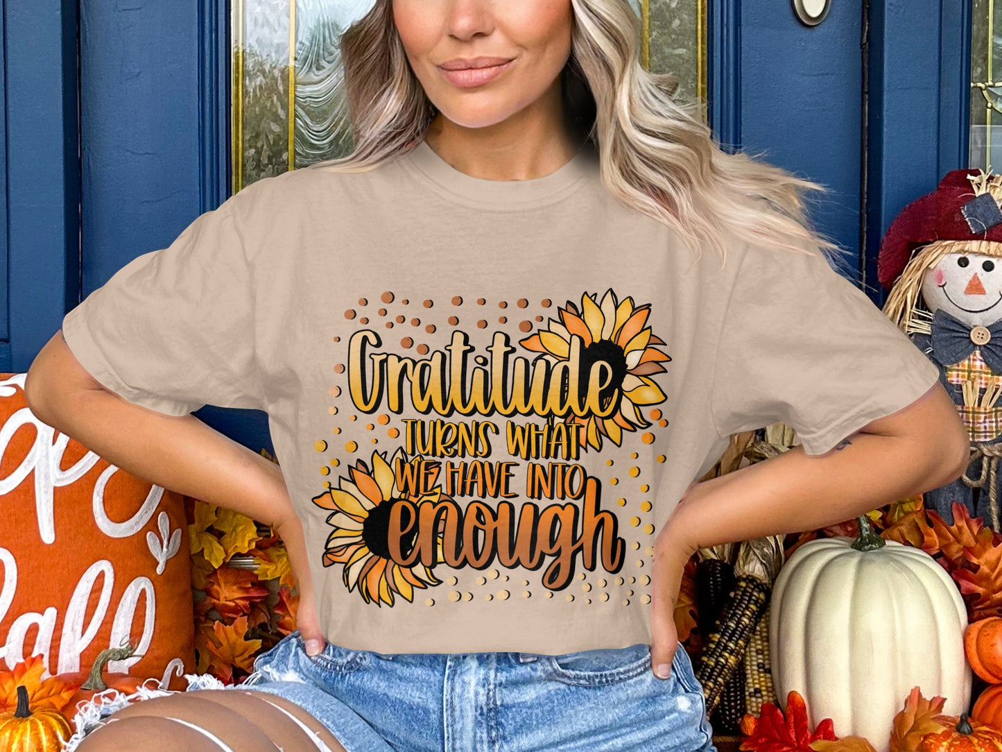 Gratitude Turns What We Have Into Enough T-shirt