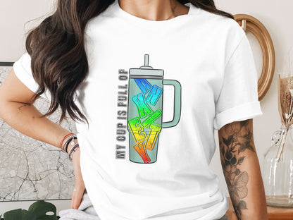 My Cup Is Full Of Colors Graphic Tee Product