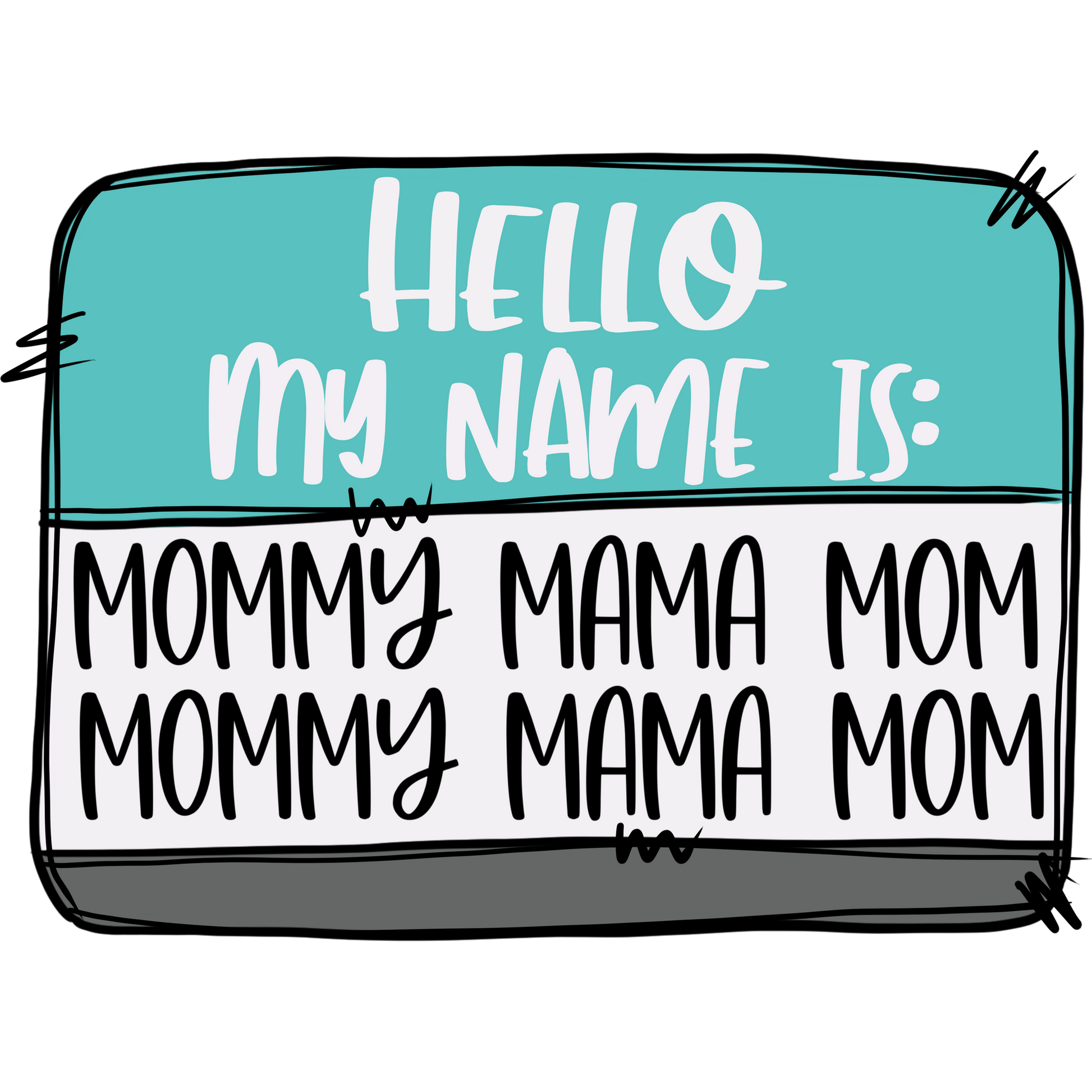 Hello My Name Is Mommy Mama Mom Product
