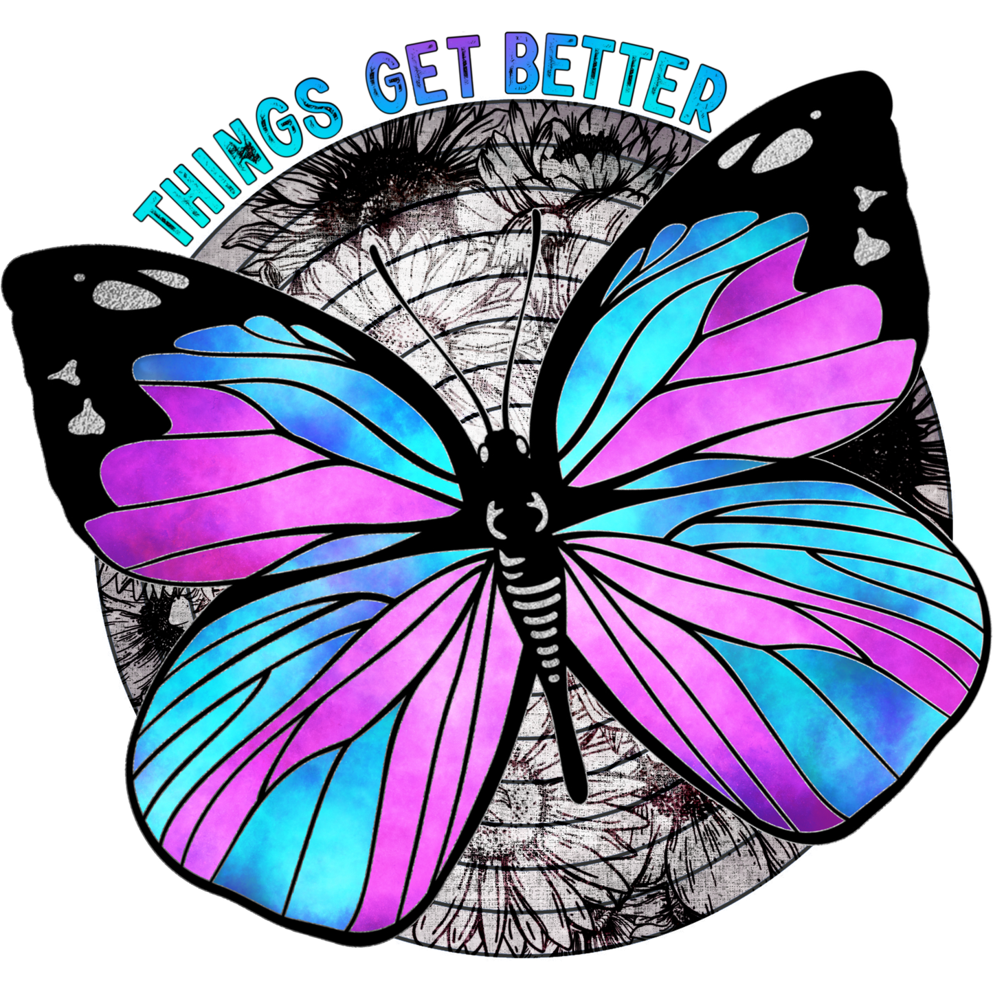 Things Get Better Vibrant Butterfly Artwork