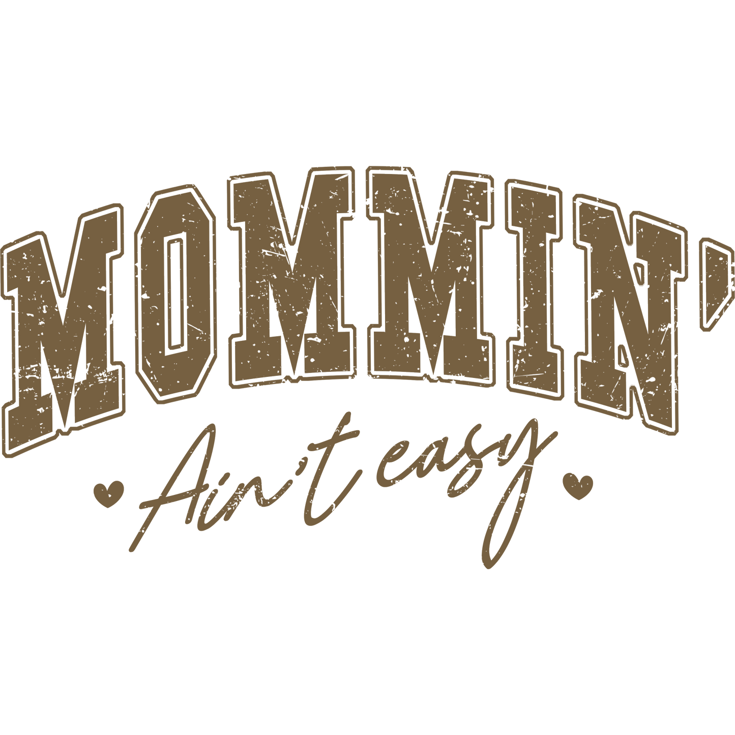 Rustic Mommin' Ain't Easy Graphic product