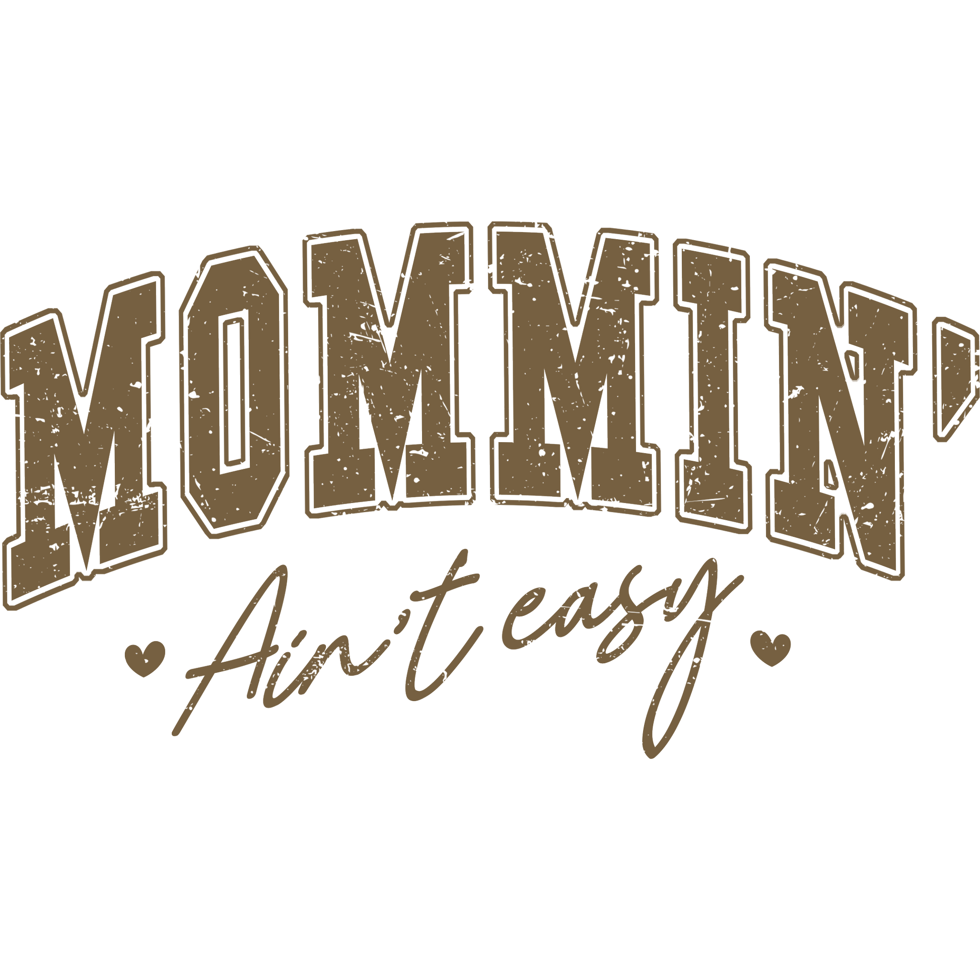 Rustic Mommin' Ain't Easy Graphic product