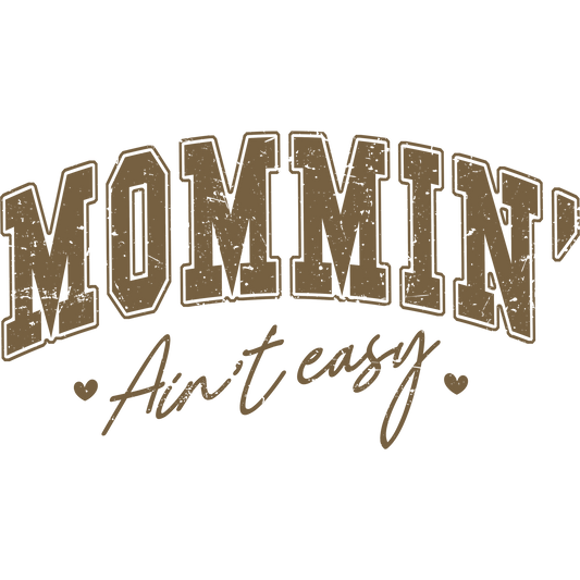Rustic Mommin' Ain't Easy Graphic product