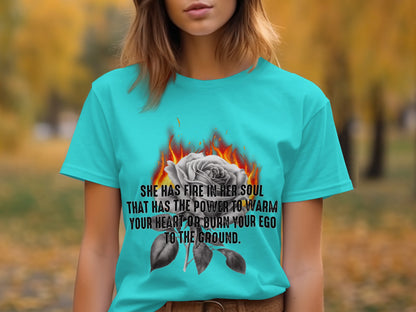 She Has Fire In Her Soul Inspirational T-shirt
