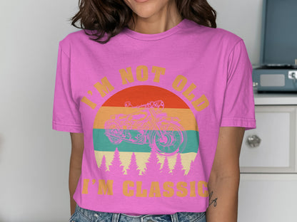 I'm Not Old I'm Classic Graphic Tee Shirt