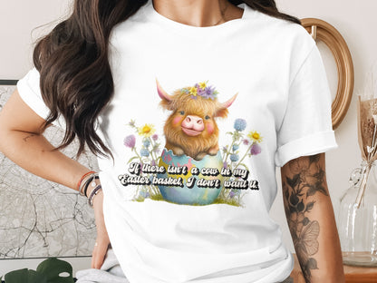 If There Isn't a Cow in My Easter Basket Cute Shirt