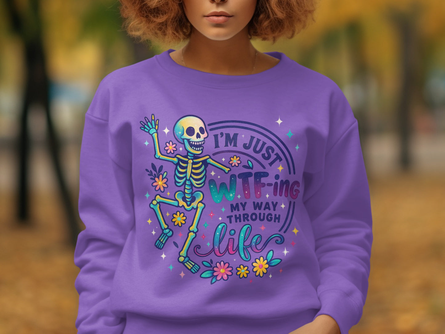 I'm Just WTF-ing My Way Through Life Sweatshirt