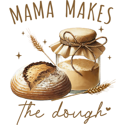 Mama Makes the Dough Decorative Kitchen Art