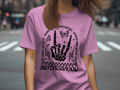Some Days It Rocks Me Rockin' Motherhood T-Shirt