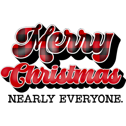 Merry Christmas Nearly Everyone Festive Sign Product