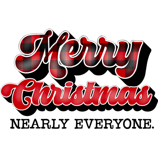 Merry Christmas Nearly Everyone Festive Sign Product