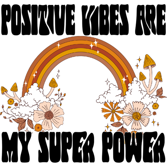 Positive Vibes Are My Super Power product