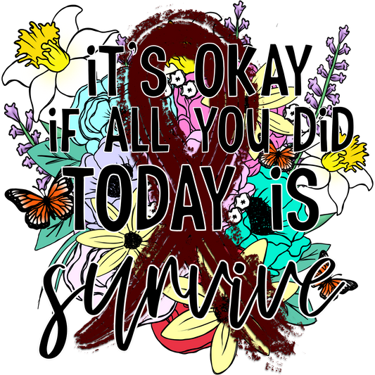 Inspirational Quote It's Okay If All You Did Is Survive Art
